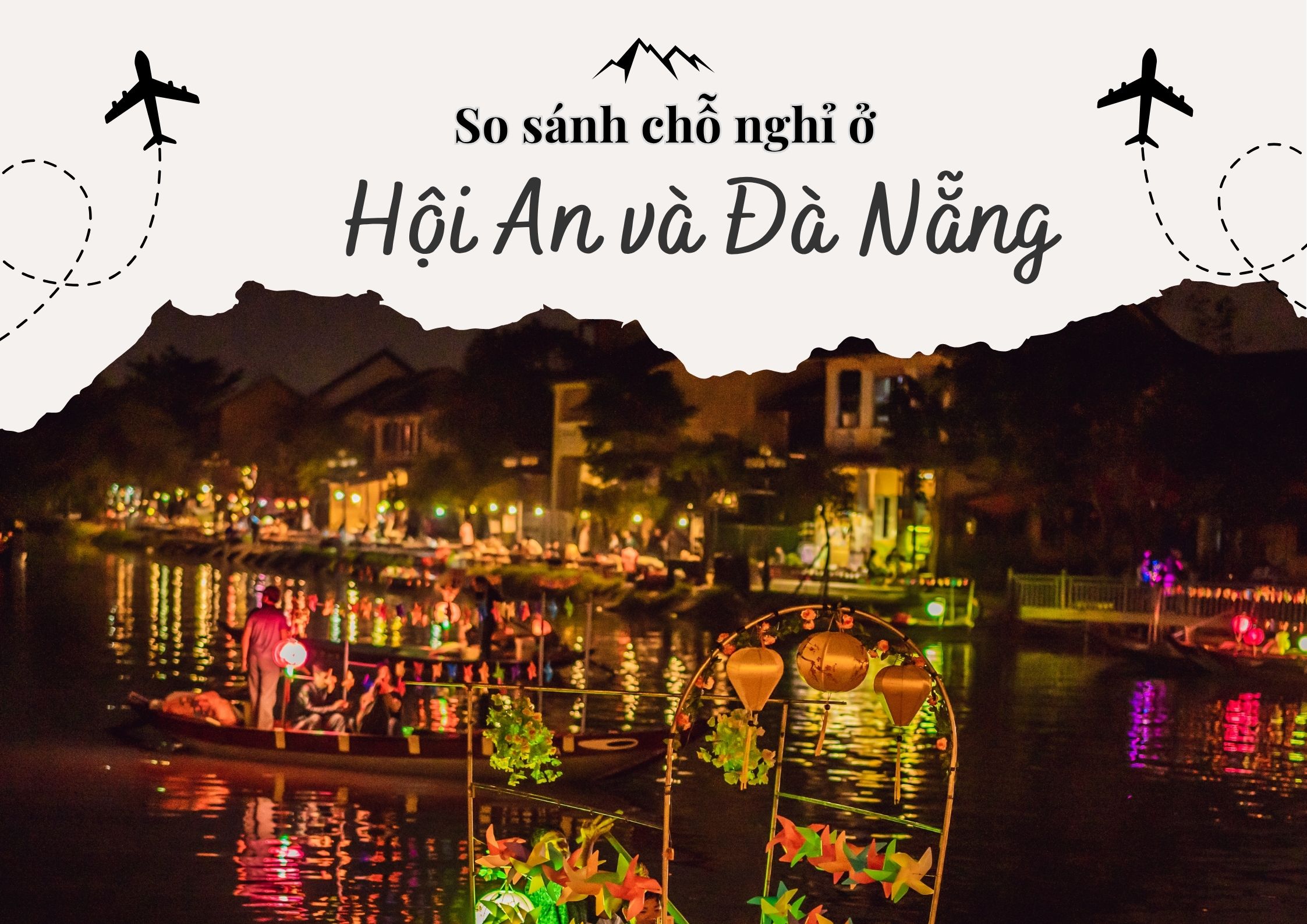 So sánh chỗ nghỉ Hội An và Đà Nẵng