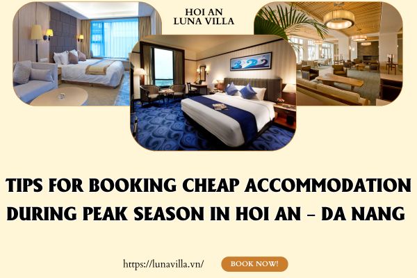 Tips for Booking Cheap Accommodation During Peak Season in Hoi An – Da Nang