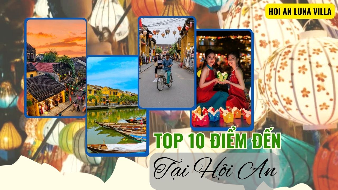 Top 10 diem den khong the bo lo khi du lich Hoi An lan dau