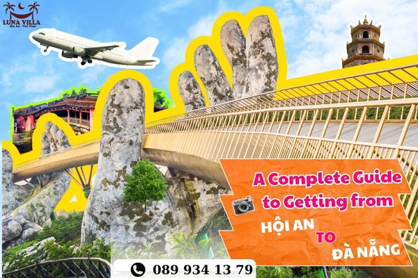 A Complete Guide to Getting from Da Nang to Hoi An