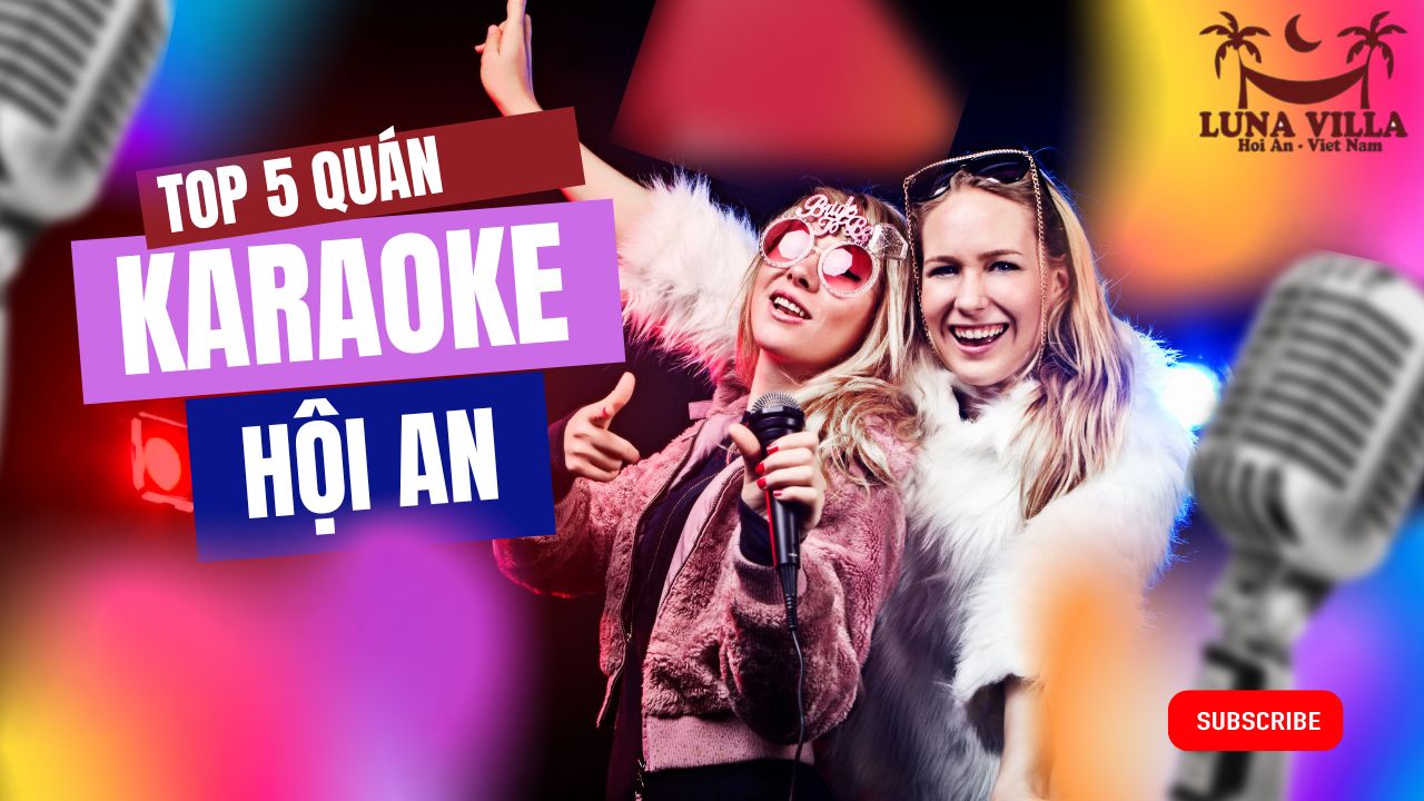 TOP 5 QUÁN KARAOKE HOI AN
