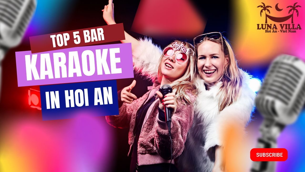 Top 5 Karaoke Bars in Hoi An
