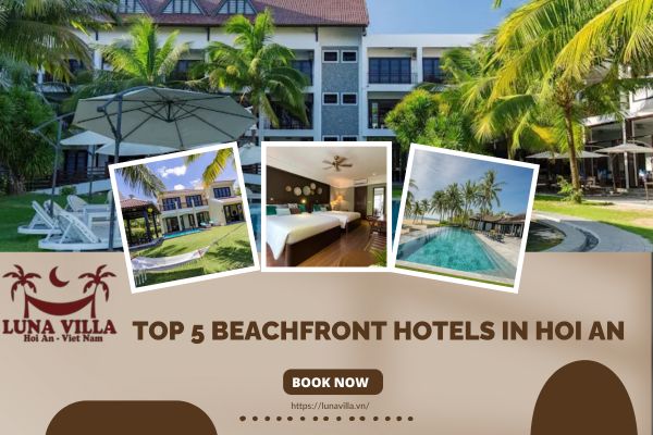 Top 5 Beachfront Hotels in Hoi An