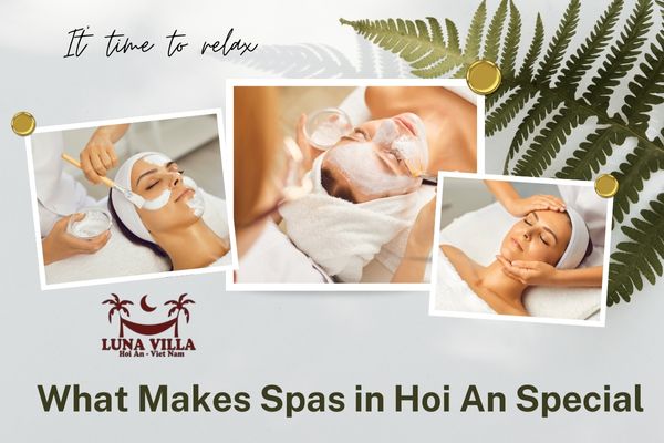What Makes Spas in Hoi An Special