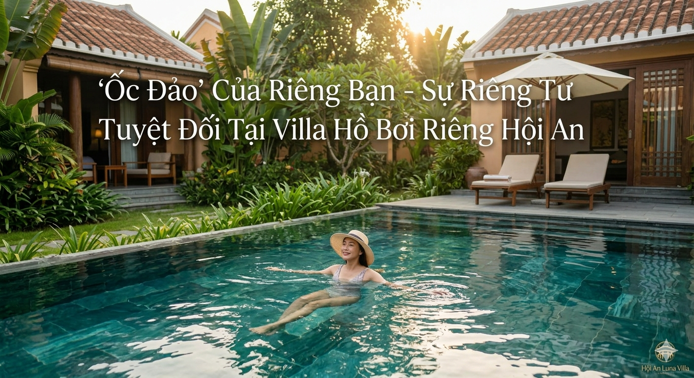 hoi an luna villa địa chỉ nghỉ dưỡng tại hội an